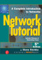 Network Tutorial (A Complete Introduction to Networks Includes Glossary of Networking Terms) by Steve Steinke, 9781578203024