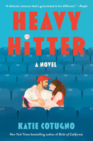 Heavy Hitter (A Novel) by Katie Cotugno, 9780063393950
