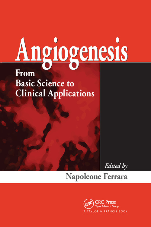 Angiogenesis (From Basic Science to Clinical Applications) by Napoleone Ferrara, 9780367390471