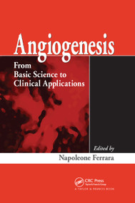 Angiogenesis (From Basic Science to Clinical Applications) by Napoleone Ferrara, 9780367390471