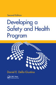 Developing a Safety and Health Program by Daniel E. Della-Giustina, 9780367384739