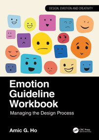 Emotion Guideline Workbook (Managing the Design Process) by Amic G. Ho, 9781032664149
