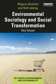 Environmental Sociology and Social Transformation (Key Issues) by Magnus Boström, Rolf Lidskog, 9781032606538