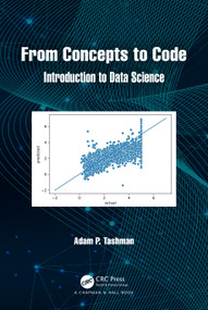From Concepts to Code (Introduction to Data Science) by Adam P. Tashman, 9781032517988