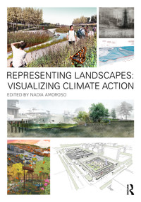 Representing Landscapes: Visualizing Climate Action by Nadia Amoroso, 9781032519968