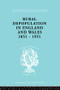 Rural Depopulation in England and Wales, 1851-1951 by John Saville, 9780415863681
