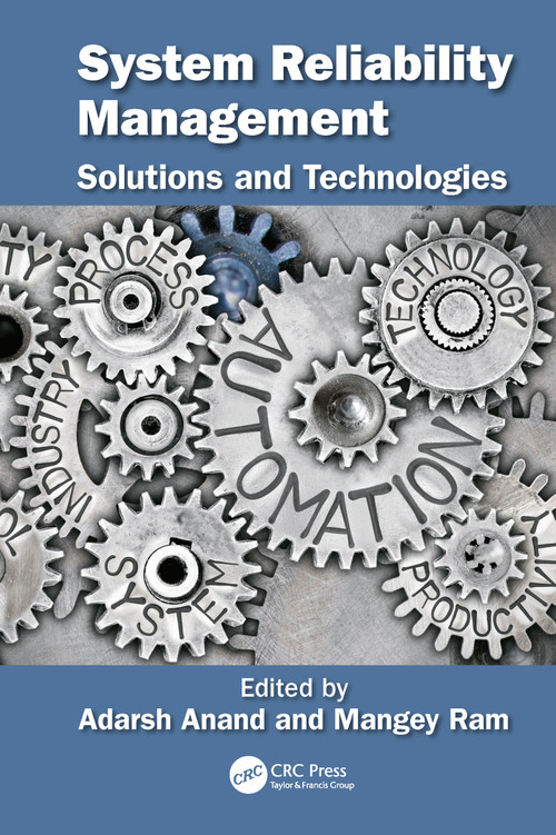 System Reliability Management (Solutions and Technologies) by Adarsh Anand, Mangey Ram, 9780367780784
