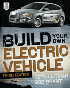 Build Your Own Electric Vehicle, Third Edition by Bob Brant, Seth Leitman, 9780071770569