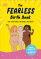 The Fearless Birth Book (The Naked Doula) (Find Your Power, Influence Your Birth) by Emma Armstrong, Emma Armstrong, 9780744099096