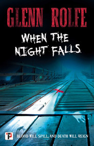 When the Night Falls by Glenn Rolfe, 9781787588097