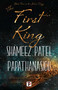 The First King by Shameez Patel Papathanasiou, 9781787589209