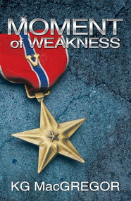 Moment of Weakness by KG MacGregor, 9781594935572