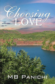 Choosing Love by MB Panichi, 9781594935473