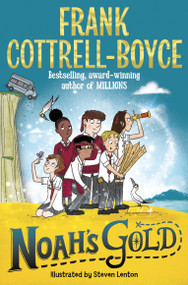 Noah's Gold by Frank Cottrell-Boyce, Steven Lenton, 9781529048278