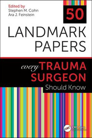50 Landmark Papers every Trauma Surgeon Should Know by Stephen M Cohn, Ara Feinstein, 9781138506299