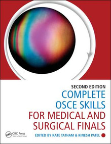 Complete OSCE Skills for Medical and Surgical Finals by Kate Tatham, Kinesh Patel, 9781498750202