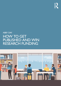 How to Get Published and Win Research Funding by Abby Day, 9781032195445