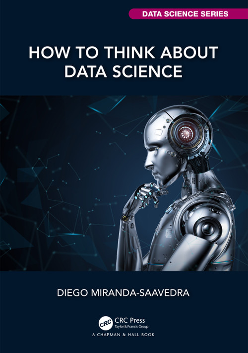 How to Think about Data Science by Diego Miranda-Saavedra, 9781032369631