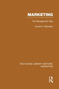 Marketing (RLE Marketing) (The Management Way) by Arnold K. Weinstein, 9781138980518