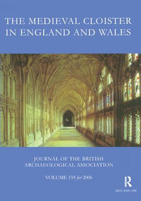 The Medieval Cloister in England and Wales by John McNeill, 9781905981359