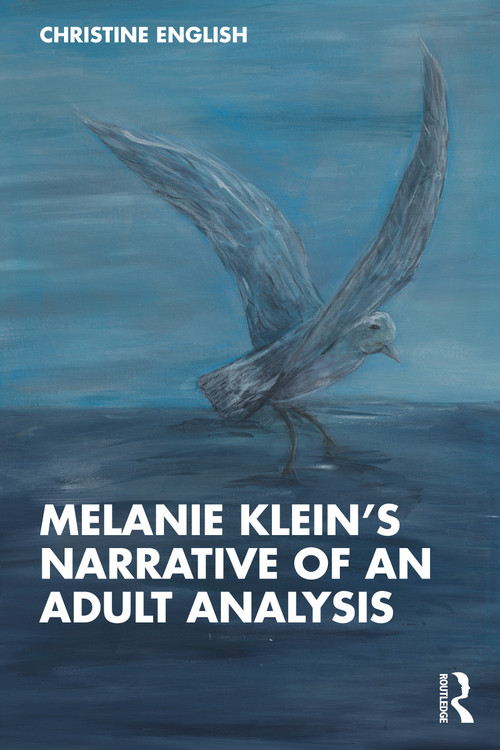 Melanie Klein's Narrative of an Adult Analysis by Christine English, 9781032446875