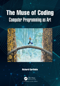 The Muse of Coding (Computer Programming as Art) by Richard Garfinkle, 9781032606064