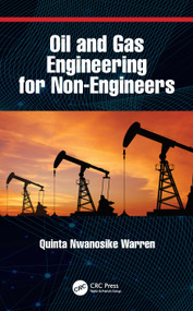 Oil and Gas Engineering for Non-Engineers by Quinta Nwanosike Warren, 9780367607692