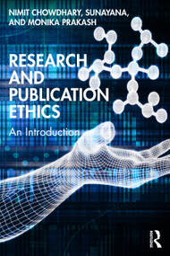 Research and Publication Ethics (An Introduction) by Nimit Chowdhary, Sunayana, Monika Prakash, 9781032771533
