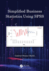 Simplified Business Statistics Using SPSS by Gabriel Otieno Okello, 9781032265179