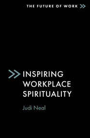 Inspiring Workplace Spirituality by Judi Neal, 9781837536153