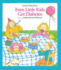 Even Little Kids Get Diabetes by Connie Pirner, Nadine Bernard Westcott, 9780807521595