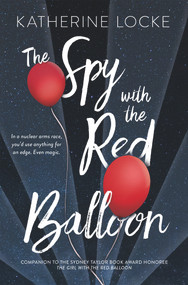 The Spy with the Red Balloon by Katherine Locke, 9780807529386