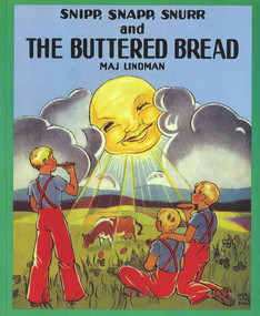 Snipp, Snapp, Snurr and the Buttered Bread by Maj Lindman, Maj Lindman, 9780807574911
