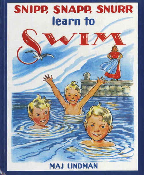 Snipp, Snapp, Snurr Learn to Swim by Maj Lindman, Maj Lindman, 9780807574942