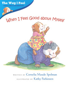 When I Feel Good about Myself by Cornelia Maude Spelman, Kathy Parkinson, 9780807589014
