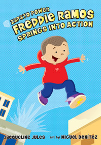Freddie Ramos Springs Into Action by Jacqueline Jules, Miguel Benítez, 9780807594834
