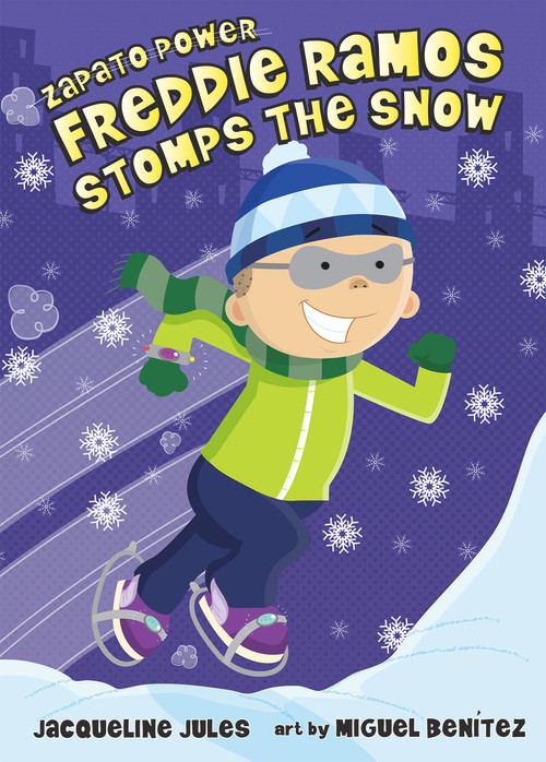 Freddie Ramos Stomps the Snow by Jacqueline Jules, Miguel Benítez, 9780807594964