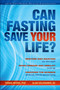 Can Fasting Save Your Life? by Toshia Myers, Alan Goldhamer, 9781570674198