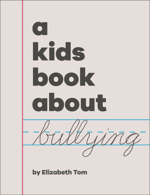 A Kids Book About Bullying by Elizabeth Tom, 9780593843857