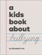 A Kids Book About Bullying by Elizabeth Tom, 9780593843857