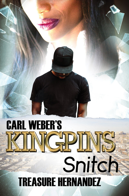 Carl Weber's Kingpins: Snitch - 9781645566472 by Treasure Hernandez, 9781645566472