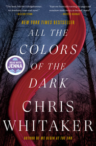 All the Colors of the Dark: A Read with Jenna Pick by Chris Whitaker, 9780593798874