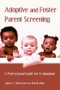 Adoptive and Foster Parent Screening (A Professional Guide for Evaluations) by James L. Dickerson, Mardi Allen, 9781138988323
