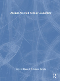 Animal-Assisted School Counseling - 9781032491646 by Elizabeth Kjellstrand Hartwig, 9781032491646