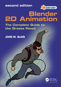 Blender 2D Animation (The Complete Guide to the Grease Pencil) - 9781032649795 by John M. Blain, 9781032649795