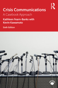 Crisis Communications (A Casebook Approach) - 9780367894450 by Kathleen Fearn-Banks, Kevin Kawamoto, 9780367894450