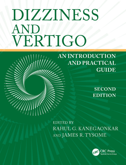 Dizziness and Vertigo (An Introduction and Practical Guide) by Rahul G. Kanegaonkar, James R. Tysome, 9781032383514