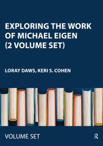 Exploring the Work of Michael Eigen (2 Volume Set) (Primary Process Impacts, Dreaming the Undreamable Object, Toxic Nourishment and Damaged Bonds) by Loray Daws, Keri S. Cohen, 9781032768472