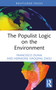 The Populist Logic on the Environment by Francesco Duina, Hermione Xiaoqing Zhou, 9781032716640