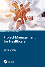 Project Management for Healthcare - 9781032548470 by David Shirley, 9781032548470